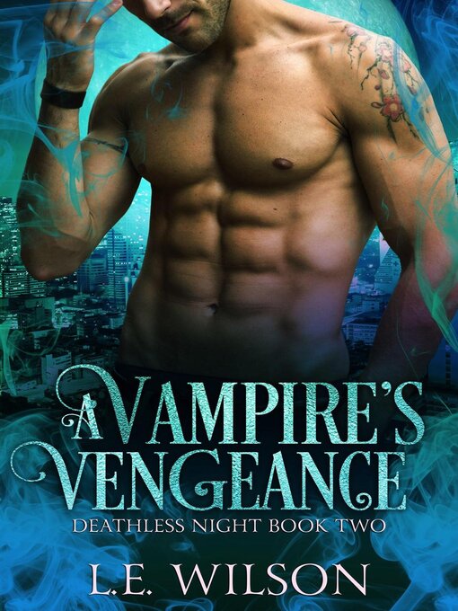 Title details for A Vampire's Vengeance by L.E. Wilson - Available